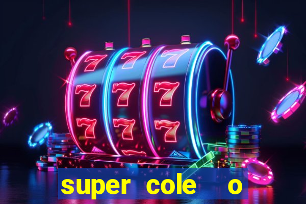 super cole  o 7784 jogos para pc download
